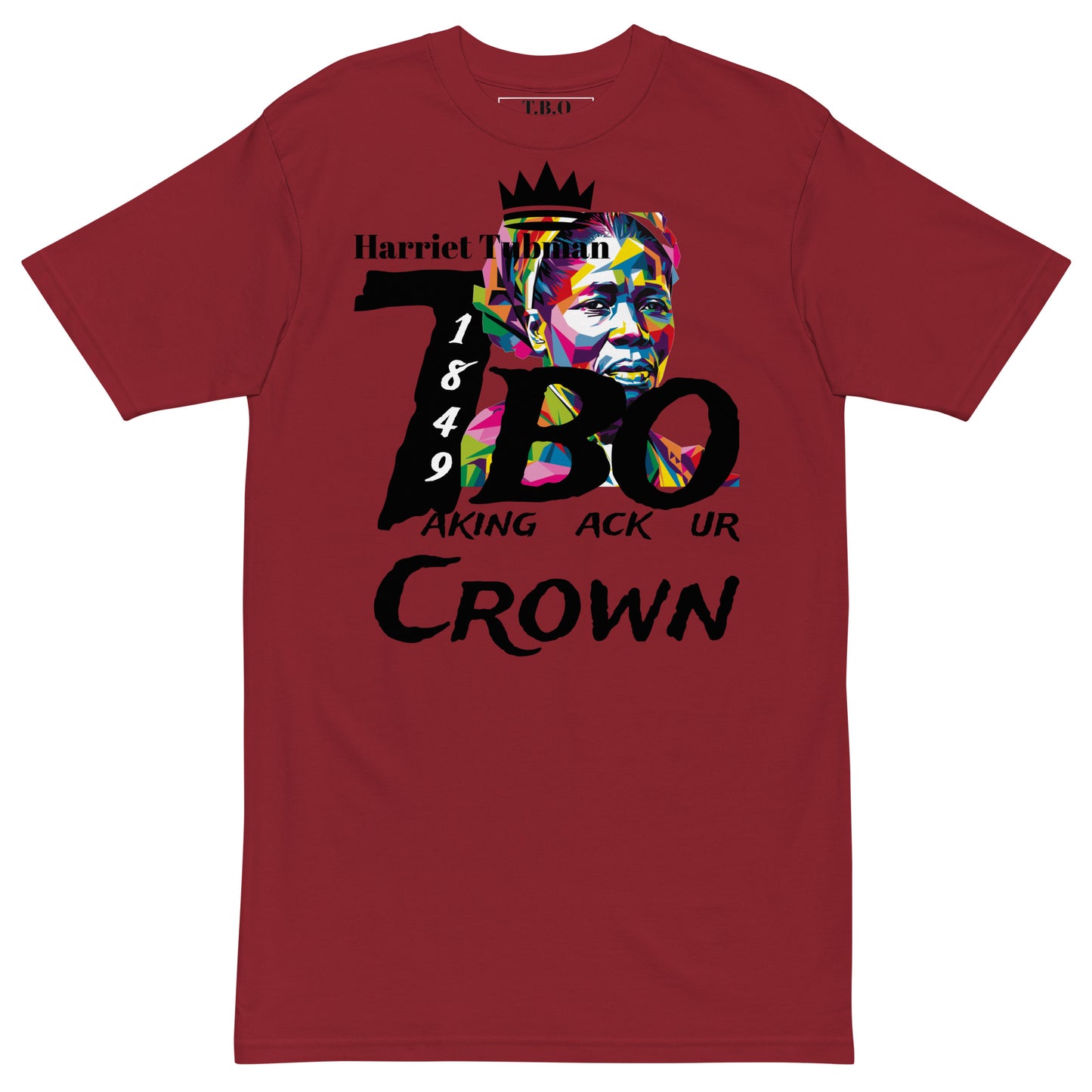 T.B.O Crown Harriet Tubman premium heavyweight tee
