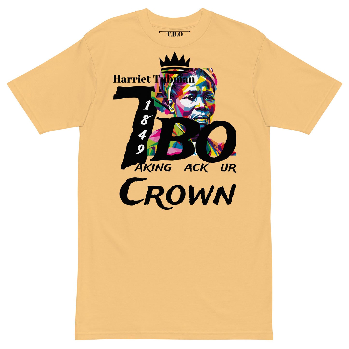 T.B.O Crown Harriet Tubman premium heavyweight tee