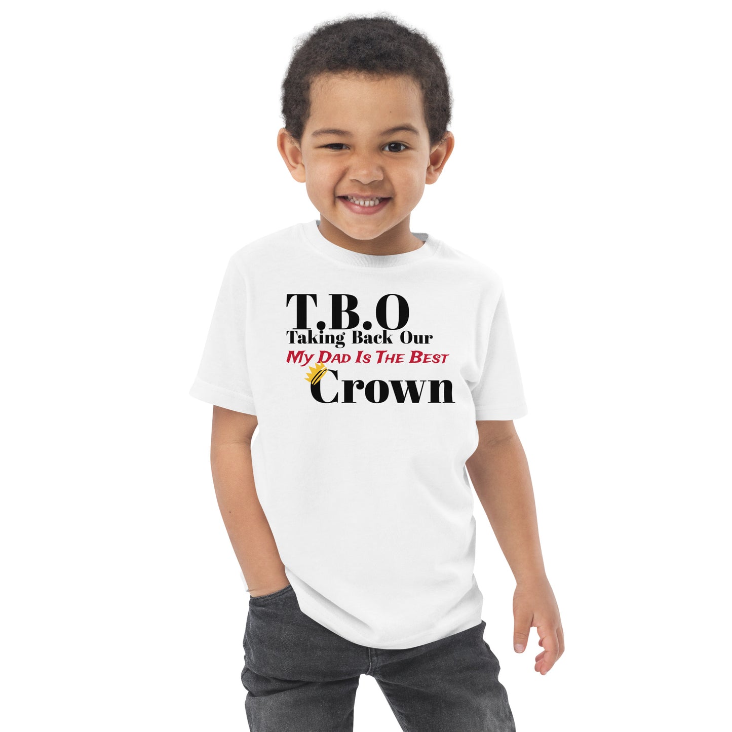 T.B.O Crown My Dad Is The Best Toddler jersey T-shirt
