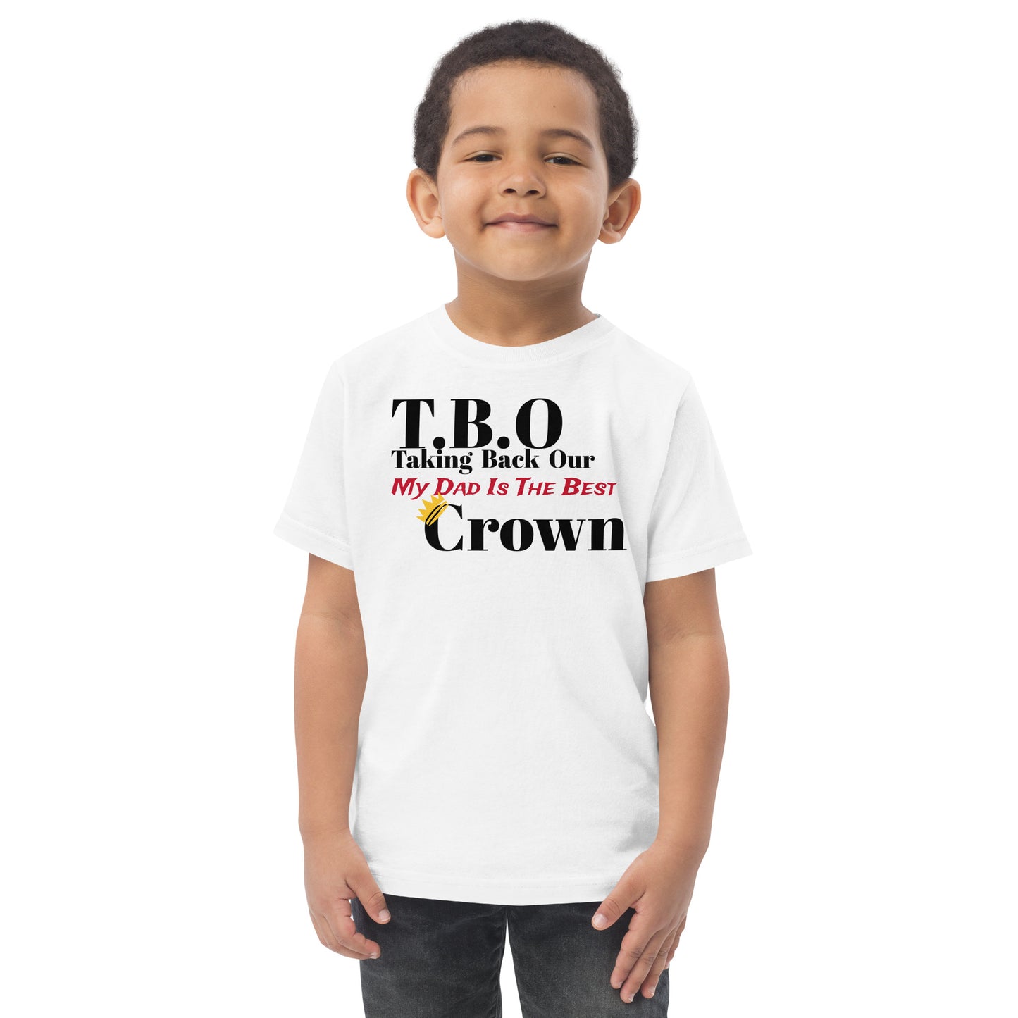 T.B.O Crown My Dad Is The Best Toddler jersey T-shirt