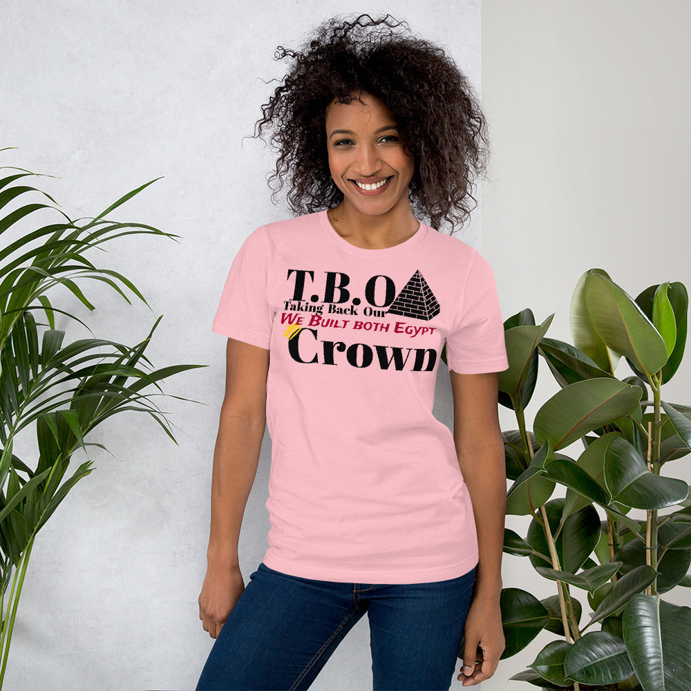T.B.O Crown We Built Both Egypt Unisex t-shirt